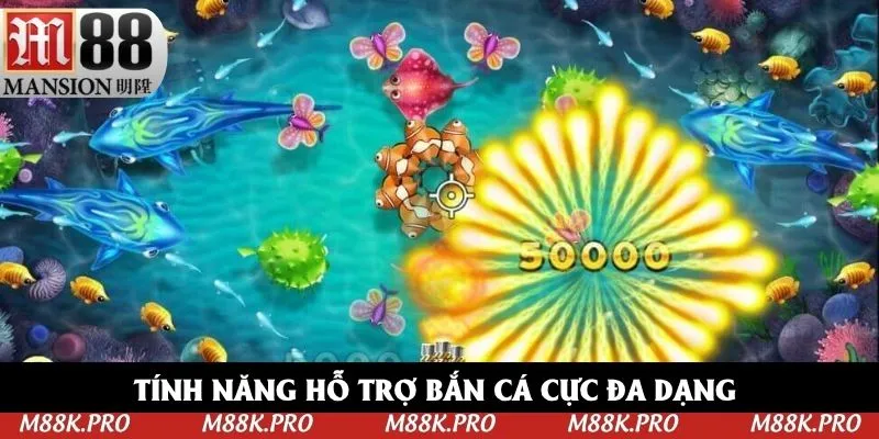 Tính năng hỗ trợ bắn cá cực đa dạng 