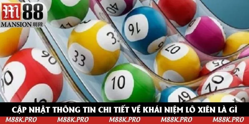 Cập nhật thông tin chi tiết về khái niệm lô xiên là gì