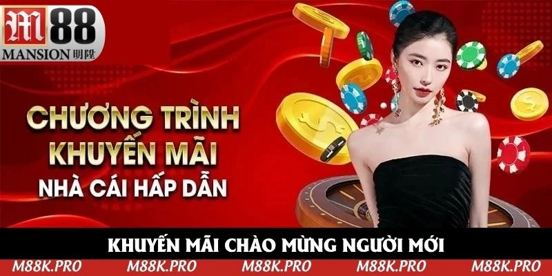 Khuyến mãi chào mừng dành cho bạn mới Khuyến mãi chào mừng dành cho bạn mới