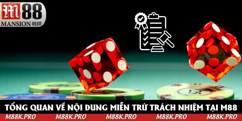 Tổng quan về nội dung miễn trừ trách nhiệm tại M88 Tổng quan về nội dung miễn trừ trách nhiệm tại M88