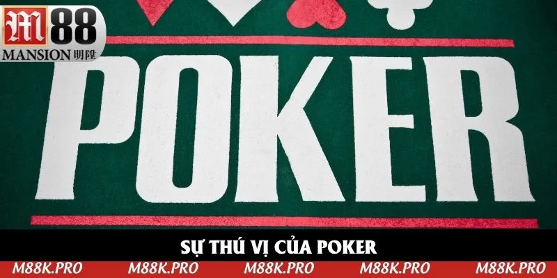 Sự thú vị của Poker